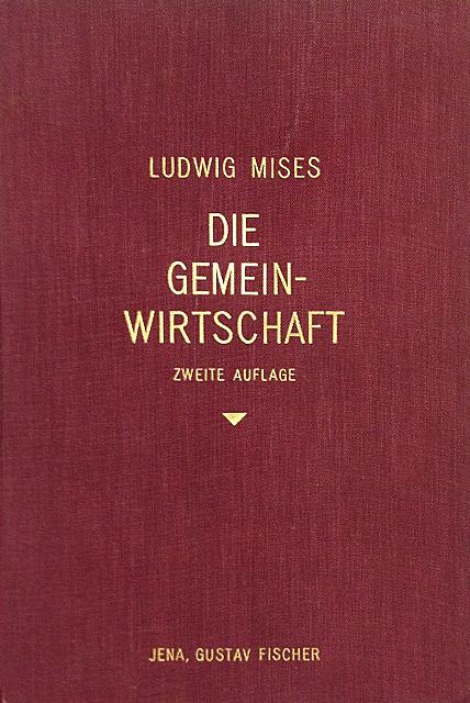 Die Gemeinwirtschaft by Ludwig von Mises